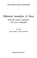 Copertina  Biblioteche biomediche di Roma : guida alle strutture organizzative e alle risorse bibliografiche