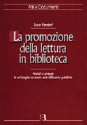 Copertina  La promozione della lettura in biblioteca : modelli e strategie in un'indagine nazionale sulle biblioteche pubbliche