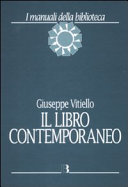 Copertina  Il libro contemporaneo : editoria, biblioteconomia e comunicazione scientifica