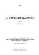 Copertina  Le immagini della musica : atti del seminario di iconografia musicale, metodi e pratica di catalogazione di materiali aventi rilevanza per la storia delle arti e della musica : Roma 31 maggio-3 giugno 1994