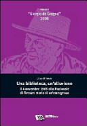 Copertina  Una biblioteca, un'alluvione : il 4 novembre 1966 alla Nazionale di Firenze: storia di un'emergenza